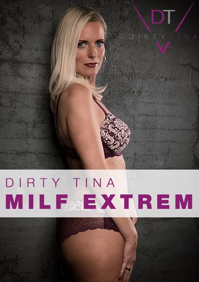 Dirty Tina - Milf Extrem [720p]