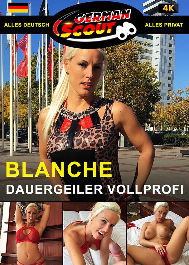 German Scout praesentiert: Blanche Bradburry Dauergeiler Vollprofi 1080p