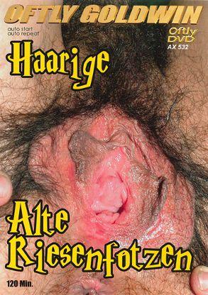 Haarige Alte Riesenfotzen