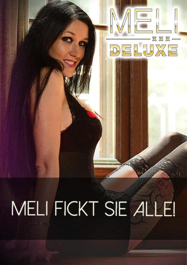 Meli Deluxe - Meli fickt sie alle!