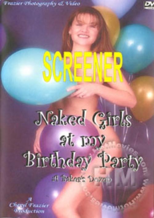 Naked Girls At My Birthday Party - A Bakers Dozen