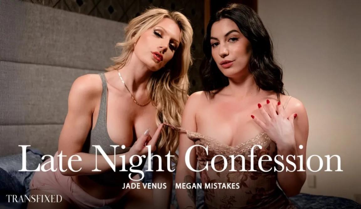 Megan Mistakes, Jade Venus - Late Night Confession FullHD 1080p