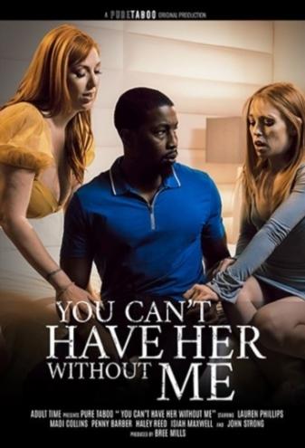 You Can Not Have Her Without Me [2024] - 720p