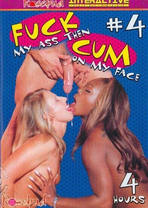 Fuck My Ass Then Cum On My Face 4